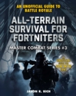 All-Terrain Survival for Fortniters : An Unofficial Guide to Battle Royale - eBook