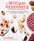 The William Greenberg Desserts Cookbook : Classic Desserts from an Iconic New York City Bakery - Book
