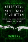 Artificial Intelligence Revolution : How AI Will Change our Society, Economy, and Culture - Book