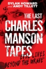 The Last Charles Manson Tapes : Evil Lives Beyond the Grave - Book