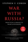 War with Russia? : From Putin & Ukraine to Trump & Russiagate - Book