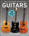 The Illustrated Catalog of Guitars : 250 Amazing Models From Acoustic to Electric - Book