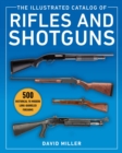 The Illustrated Catalog of Rifles and Shotguns : 500 Historical to Modern Long-Barreled Firearms - eBook