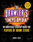 The Brawler's Encyclopedia : An Unofficial Strategy Guide for Players of Brawl Stars - eBook