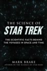 The Science of Star Trek : The Scientific Facts Behind the Voyages in Space and Time - Book