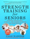 Strength Training for Seniors : Increase your Balance, Stability, and Stamina to Rewind the Aging Process - eBook