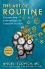 The Art of Routine : Discover How Routineology Can Transform Your Life - eBook