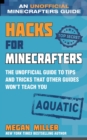 Hacks for Minecrafters: Aquatic : The Unofficial Guide to Tips and Tricks That Other Guides Won't Teach You - eBook