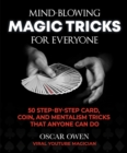 Mind-Blowing Magic Tricks for Everyone : 50 Step-by-Step Card, Coin, and Mentalism Tricks That Anyone Can Do - eBook