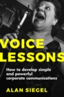 Voice Lessons : How to Develop Simple and Powerful Corporate Communications - Book
