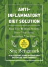 Anti-Inflammatory Diet Solution : Heal Your Immune System, Boost Your Brain, Strengthen Your Heart - Book