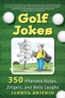 Golf Jokes : 350 Hilarious Quips, Zingers, and Belly Laughs - eBook