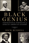 Black Genius : Inspirational Portraits of African-American Leaders - Book