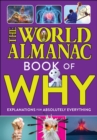 The World Almanac Book of Why: Explanations for Absolutely Everything - Book