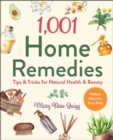 1,001 Home Remedies : Tips & Tricks for Natural Health & Beauty - eBook