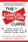 The Cancel Culture Curse : From Rage to Redemption in a World Gone Mad - Book