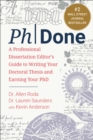 PhDone : A Professional Dissertation Editor's Guide to Writing Your Doctoral Thesis and Earning Your PhD - eBook