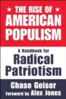 The Rise of American Populism : A Handbook for Radical Patriotism - Book
