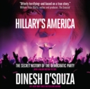 Hillary's America : The Secret History of the Democratic Party - eAudiobook