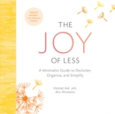 The Joy of Less : A Minimalist Guide to Declutter, Organize, and Simplify - eAudiobook