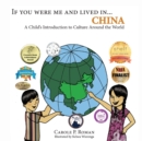 If You Were Me and Lived in...China : A Child's Introduction to Cultures Around the World - Book