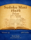 Sudoku Maxi 16x16 Deluxe - Facile a Diabolique - Volume 35 - 468 Grilles - Book