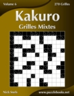 Kakuro Grilles Mixtes - Volume 6 - 270 Grilles - Book