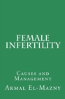Female Infertility : Causes and Management - Book