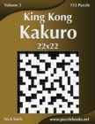 King Kong Kakuro 22x22 - Volume 3 - 153 Puzzle - Book
