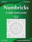 Numbricks Griglie Intrecciate - Difficile - Volume 4 - 276 Puzzle - Book