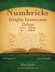 Numbricks Griglie Intrecciate Deluxe - Da Facile a Difficile - Volume 6 - 474 Puzzle - Book