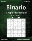 Binario Griglie Intrecciate - Da Facile a Difficile - Volume 1 - 276 Puzzle - Book