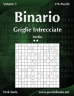 Binario Griglie Intrecciate - Medio - Volume 3 - 276 Puzzle - Book