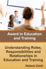 Award in Education and Training : Understanding Roles, Responsibilities and Relationships in Education and Training - Book