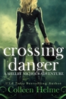 Crossing Danger : A Shelby Nichols Adventure - Book