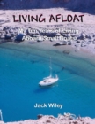 Living Afloat : My Ten Years of Living Aboard Small Boats - Book