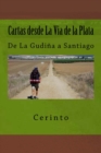 Cartas desde La Via de la Plata : De La Gudina a Santiago - Book