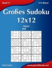 Grosses Sudoku 12x12 - Mittel - Band 17 - 276 Ratsel - Book