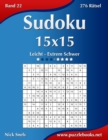 Sudoku 15x15 - Leicht bis Extrem Schwer - Band 22 - 276 Ratsel - Book