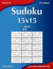 Sudoku 15x15 - Mittel - Band 24 - 276 Ratsel - Book