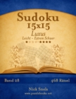 Sudoku 15x15 Luxus - Leicht bis Extrem Schwer - Band 28 - 468 Ratsel - Book