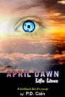 April Dawn : Life Lives - Book
