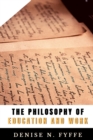 The Philosophy of Education and Work - Book