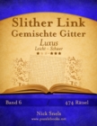 Slither Link Gemischte Gitter Luxus - Leicht bis Schwer - Band 6 - 474 Ratsel - Book