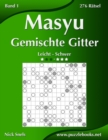 Masyu Gemischte Gitter - Leicht bis Schwer - Band 1 - 276 Ratsel - Book