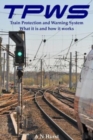 TPWS Train Protection and Warning System. What it is and how it works - Book