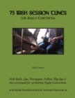 75 Irish Session Tunes for Anglo Concertina - Book