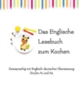 Das Englische Lesebuch zum Kochen : zweisprachig mit englisch-deutscher ?bersetzung - Book