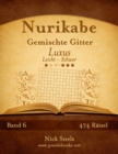 Nurikabe Gemischte Gitter Luxus - Leicht bis Schwer - Band 6 - 474 Ratsel - Book