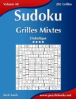 Sudoku Grilles Mixtes - Diabolique - Volume 40 - 282 Grilles - Book
